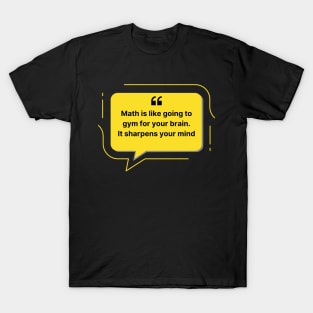 Math: Mental Gym for Your Mind T-Shirt